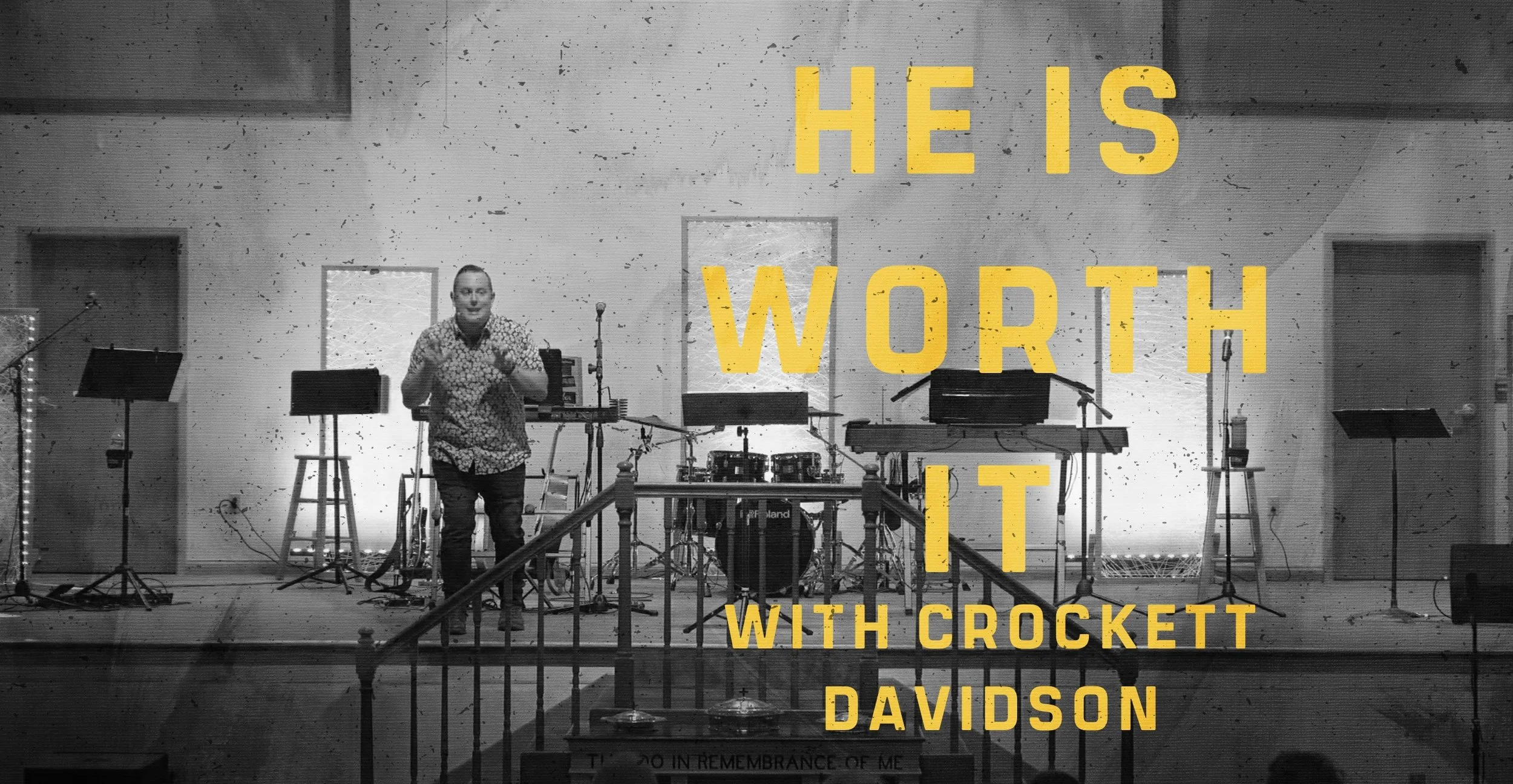 He Is Worth It