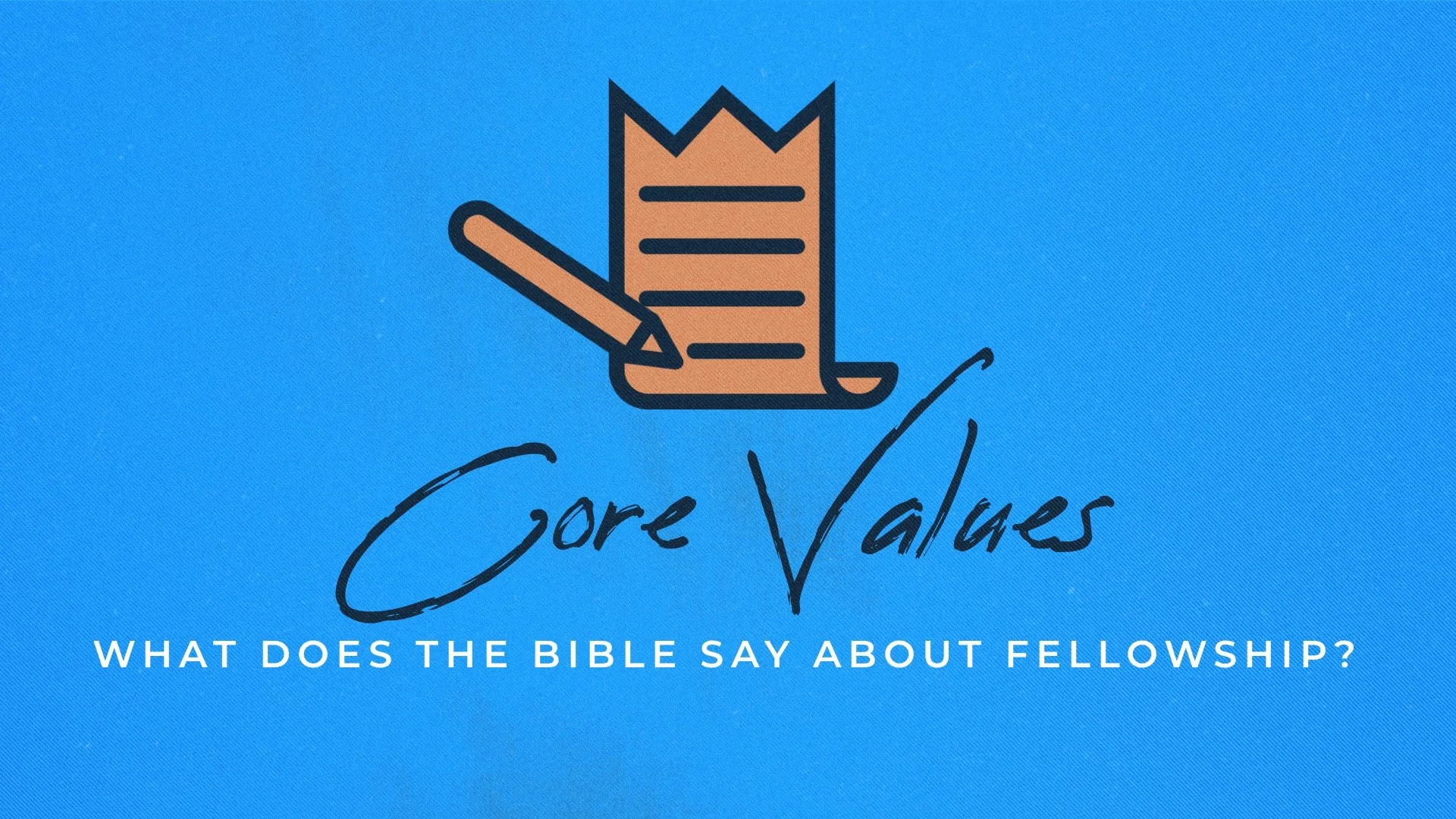 Core Values: Family Like Fellowship