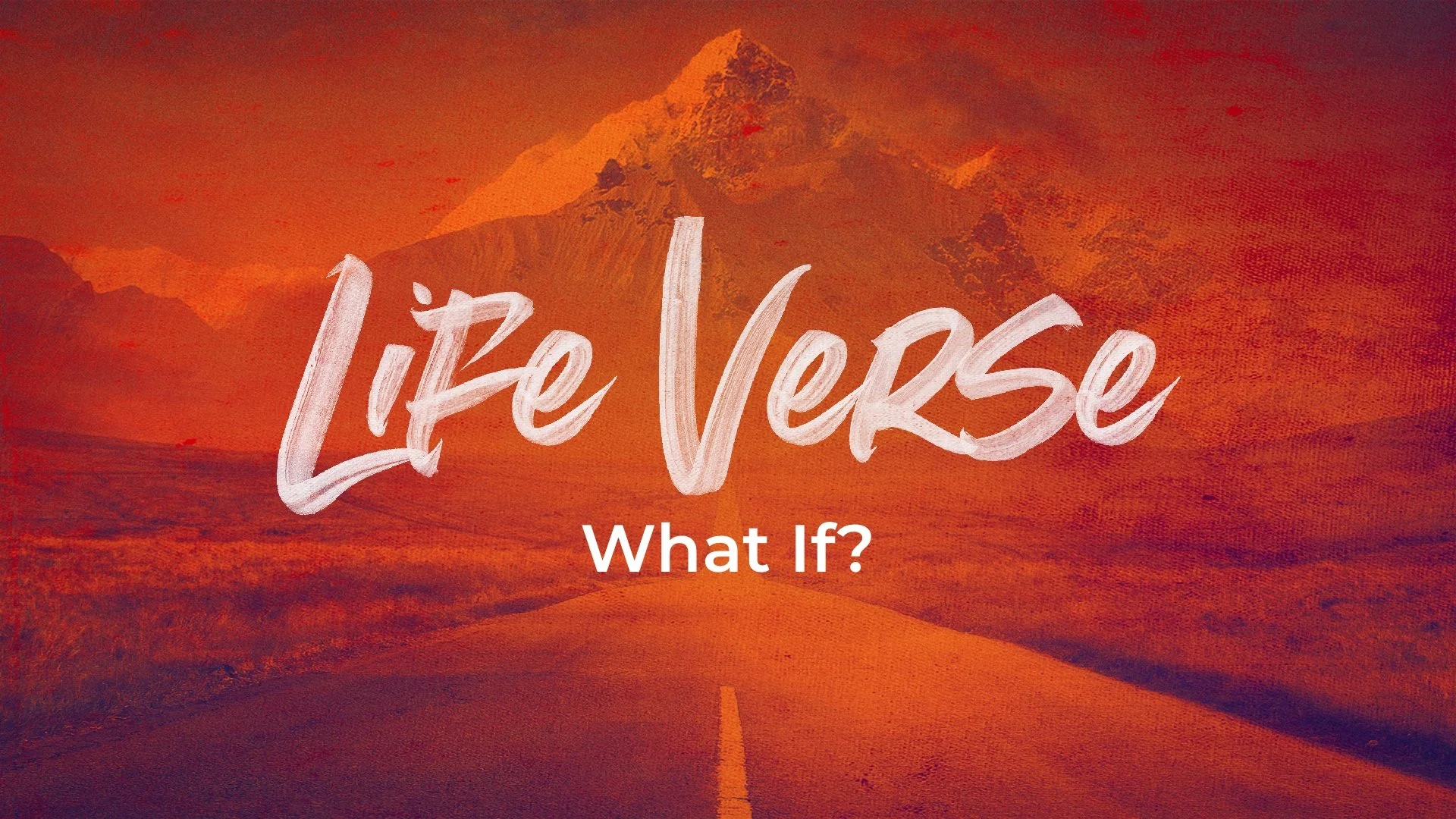 Life Verse: What If?