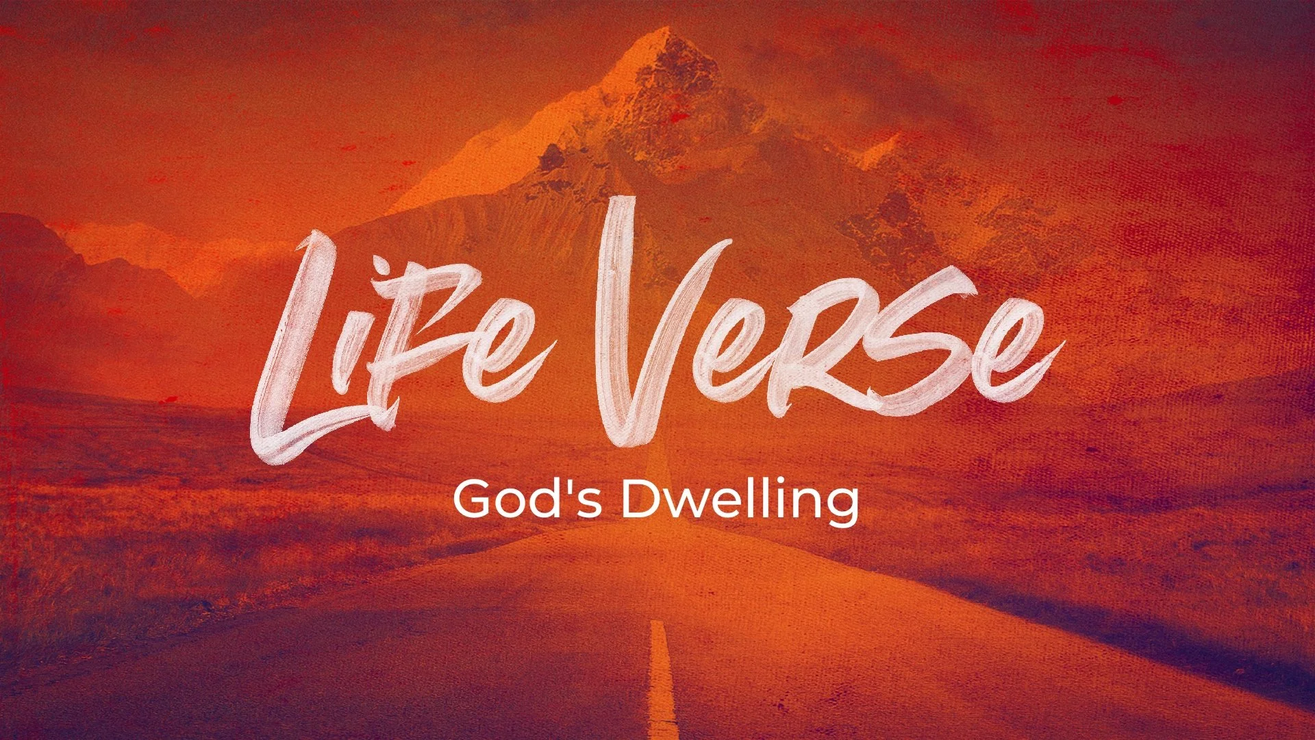 Life Verse: God's Dwelling