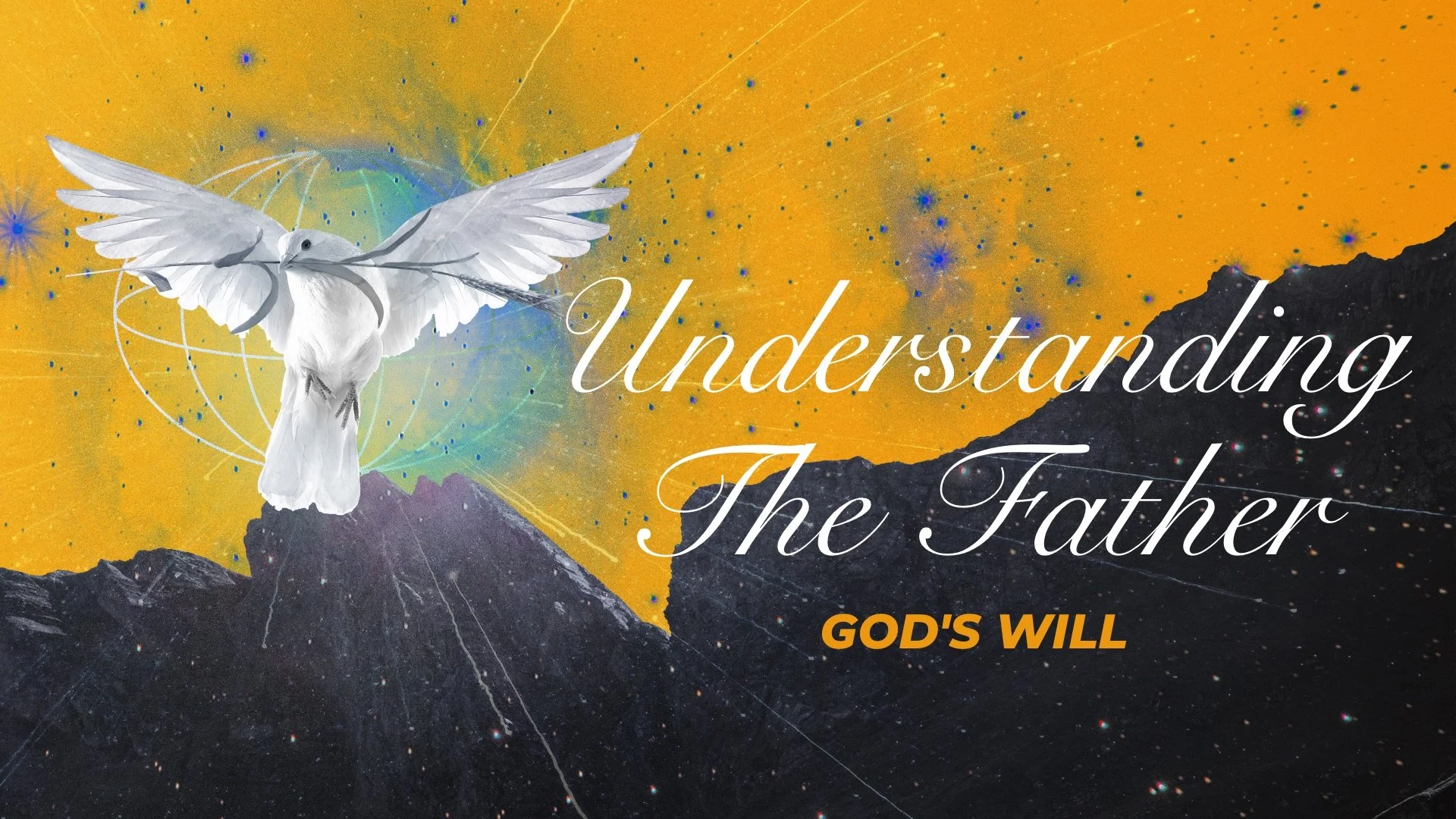 Understanding The Father: God's Will