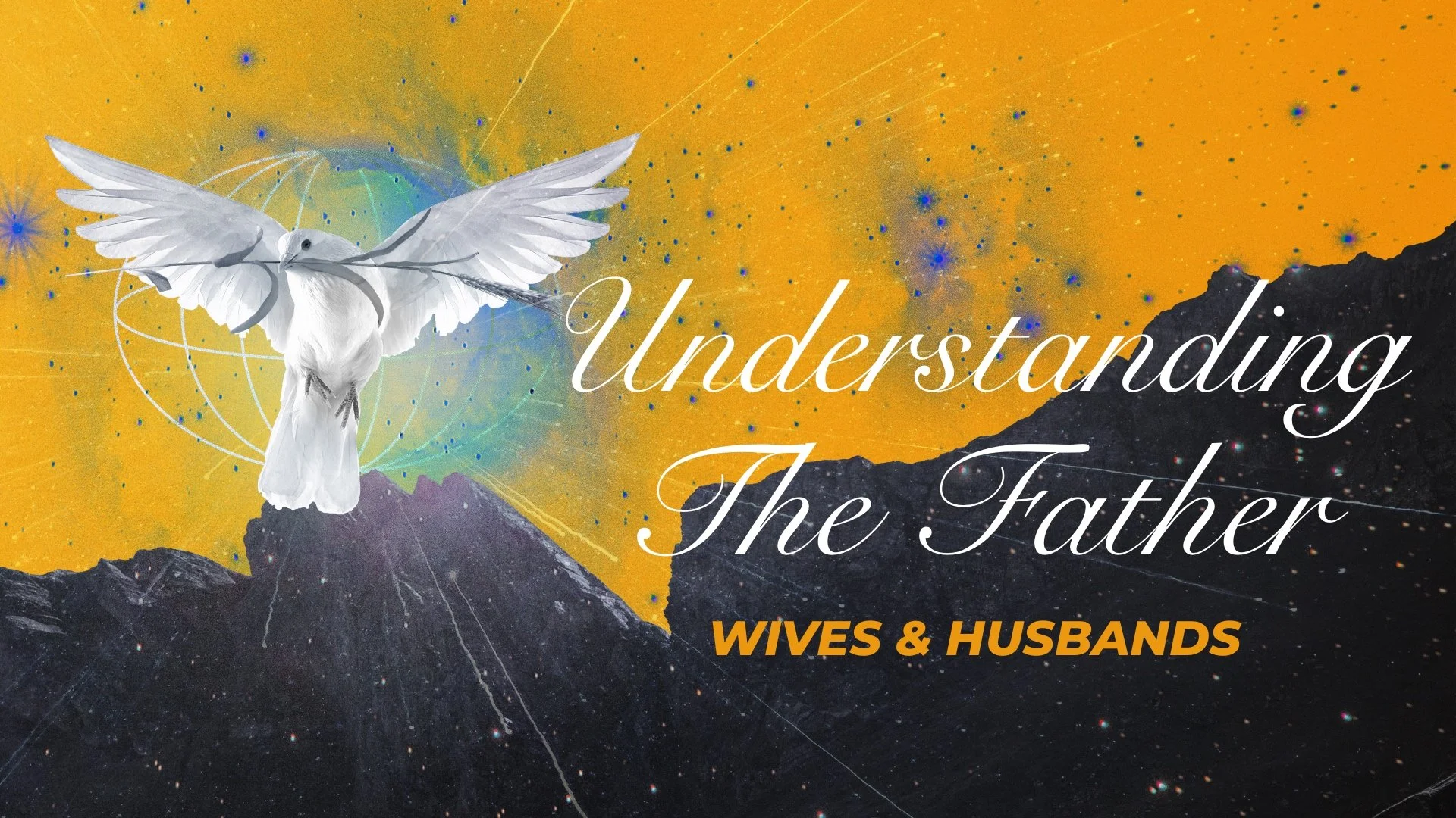 Understanding The Father: Wives &amp; Husbands