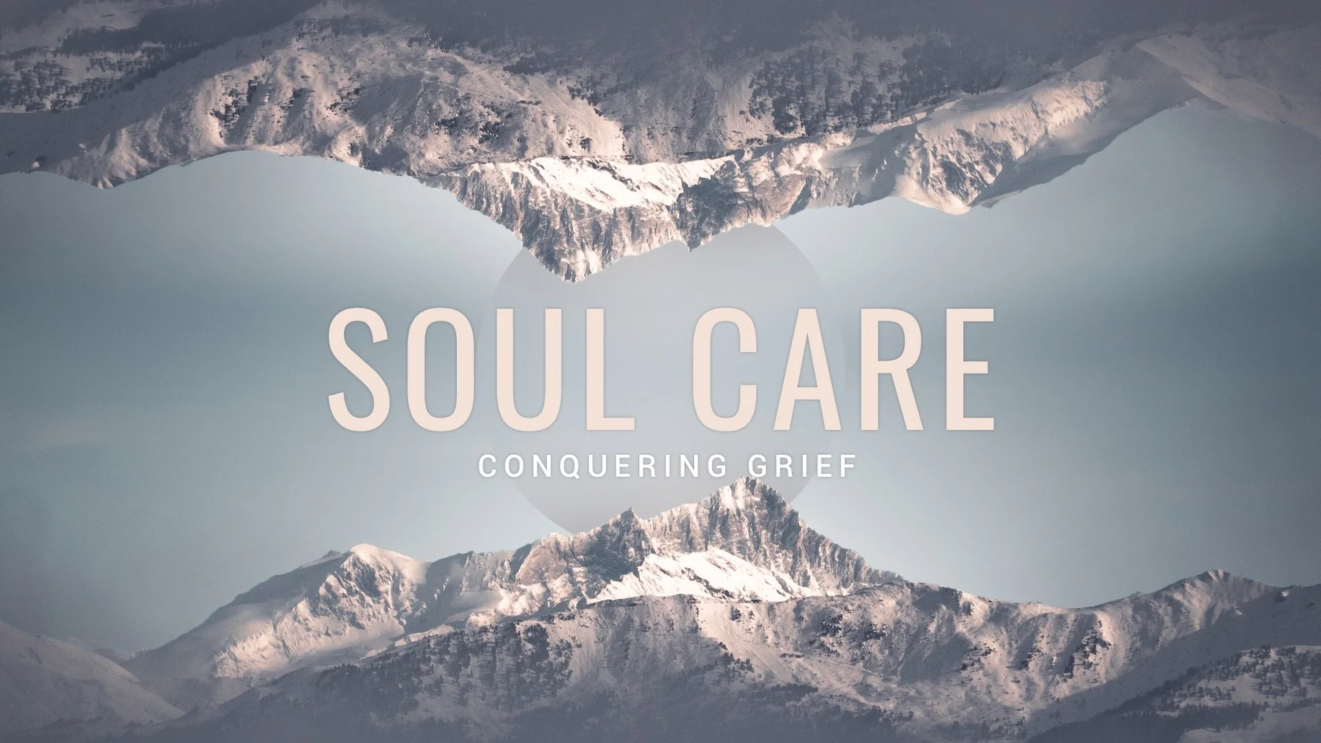 Soul Care: Conquering Grief