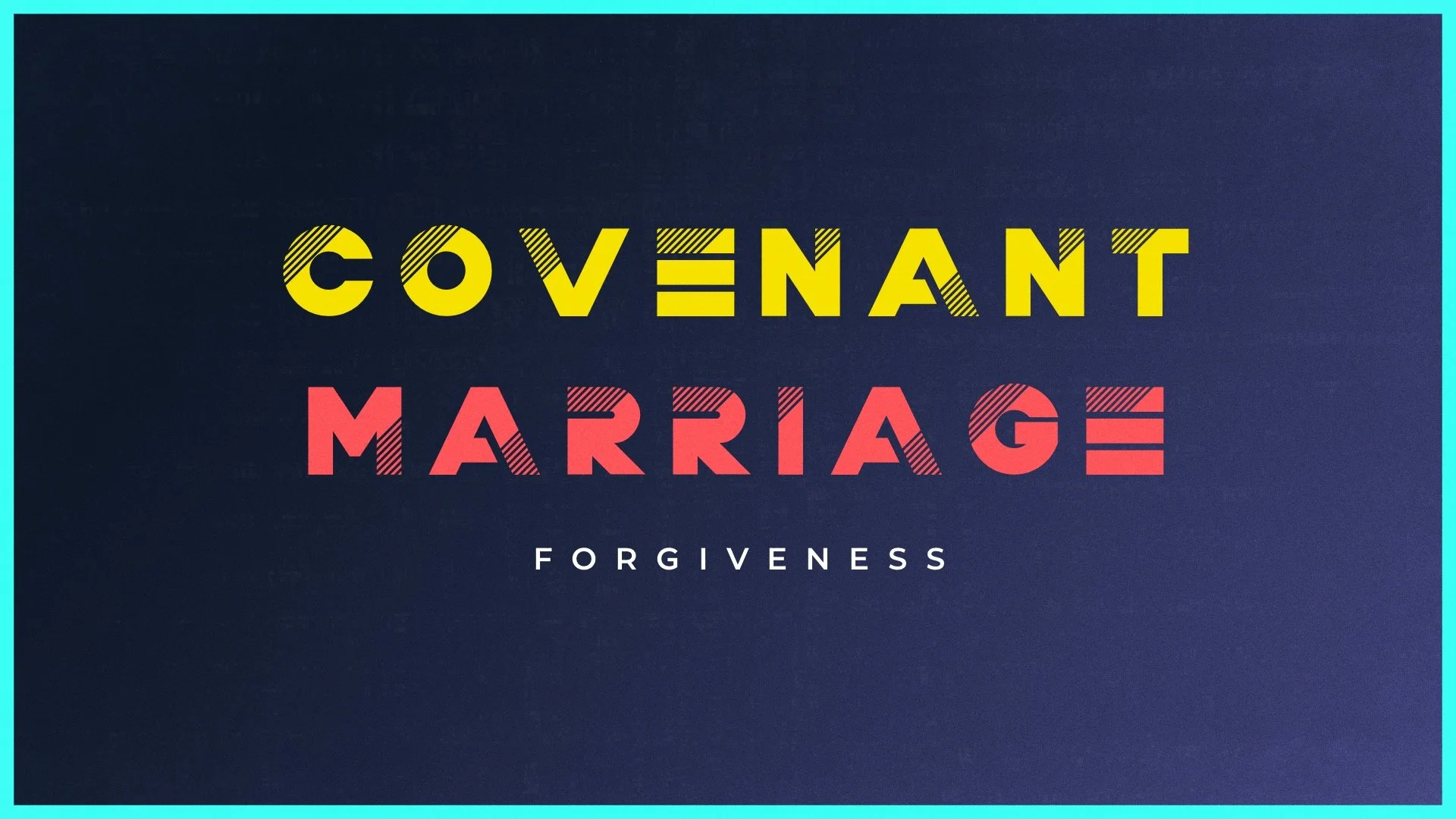 Covenant Marriage: Forgiveness
