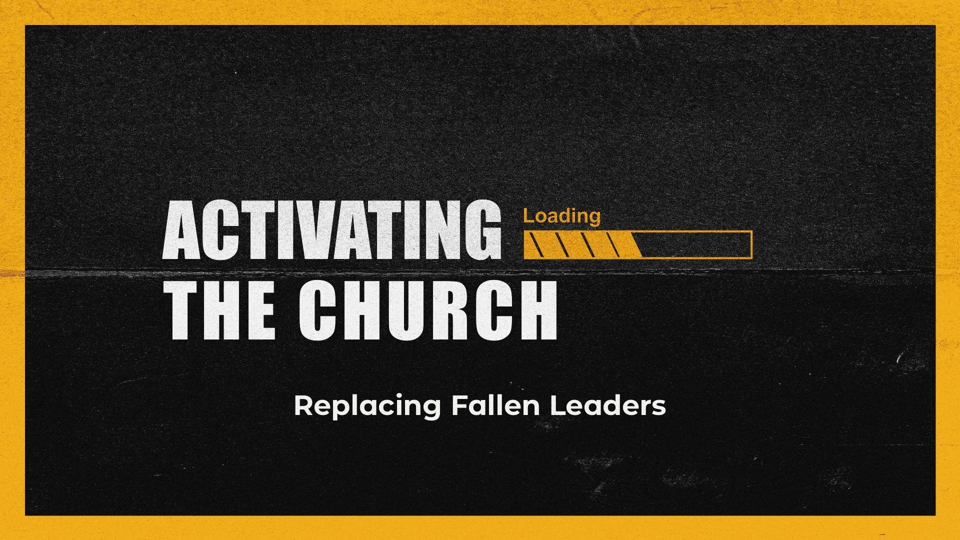Activating The Church: Replacing Fallen Leaders