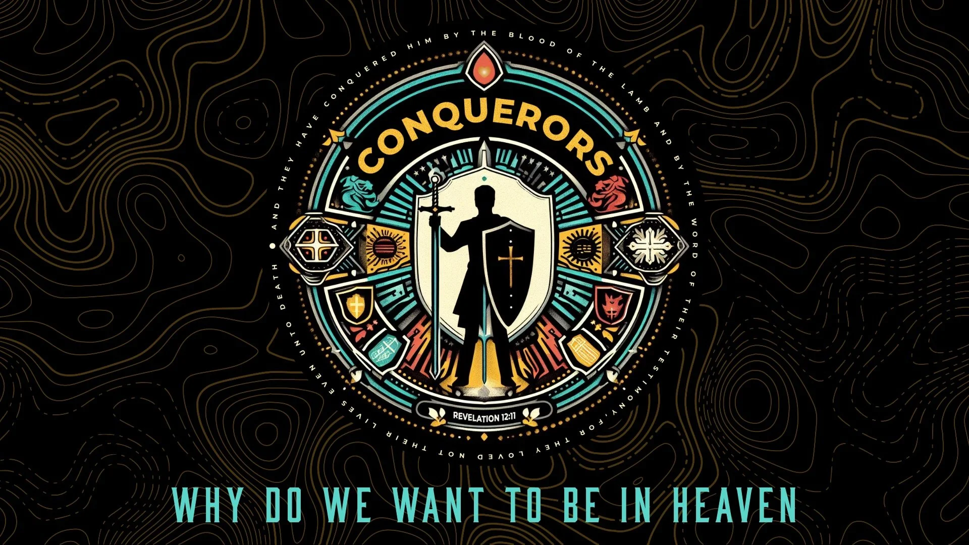 Conquerors: Why Do We Want To Be In Heaven