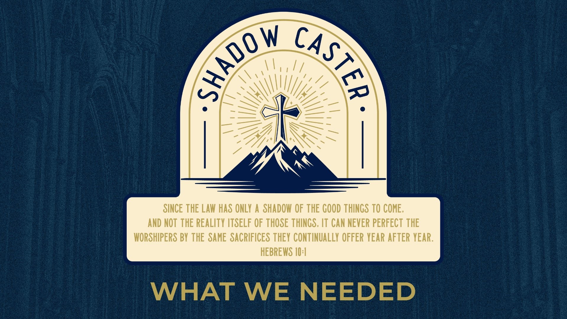 Shadow Caster: What We Needed