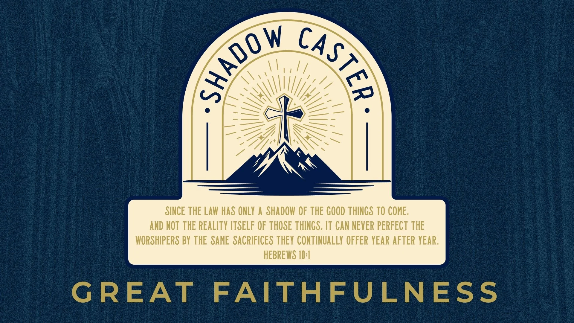 Shadow Caster: Great Faithfulness