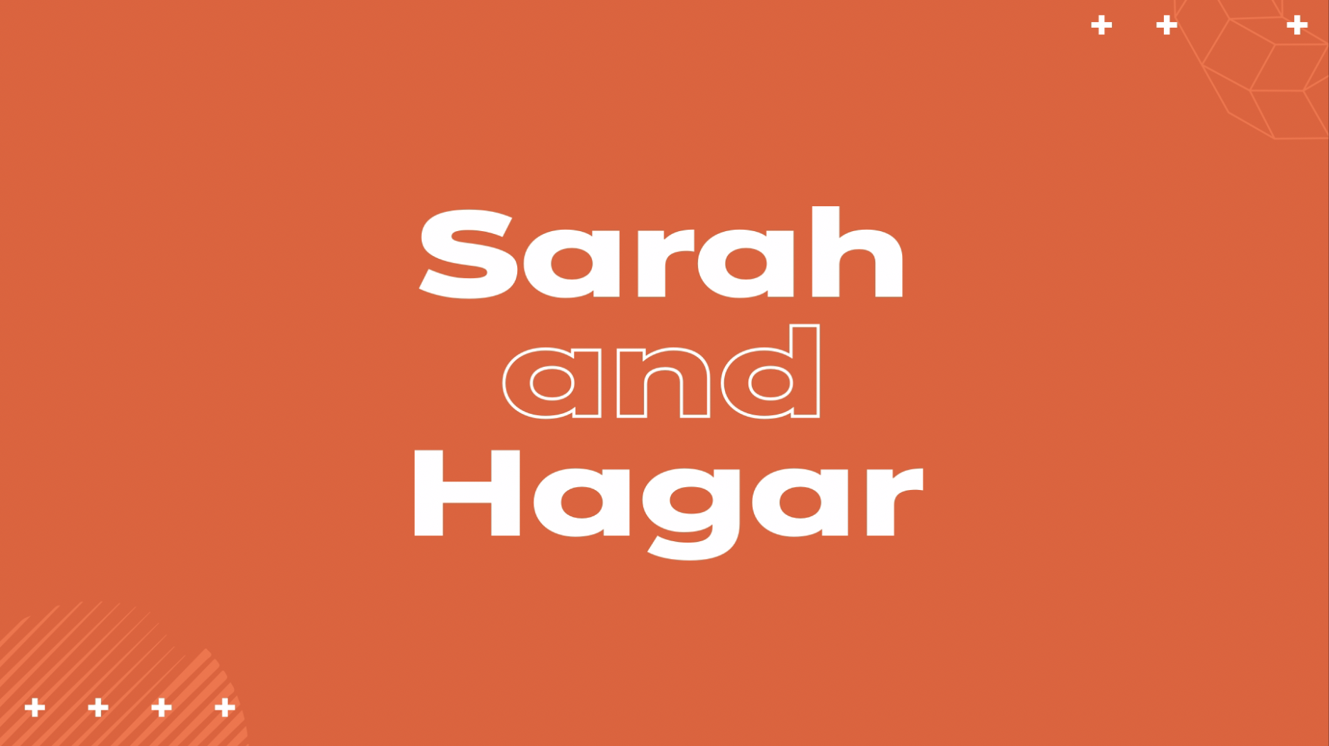 Sarah and Hagar