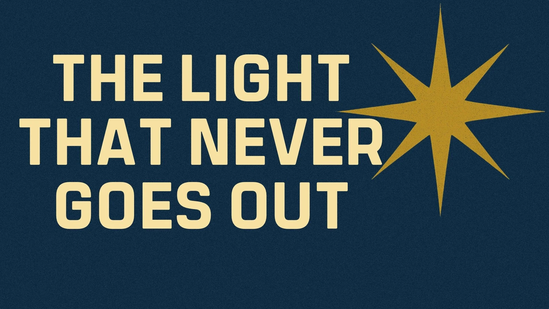 The Light That Never Goes Out