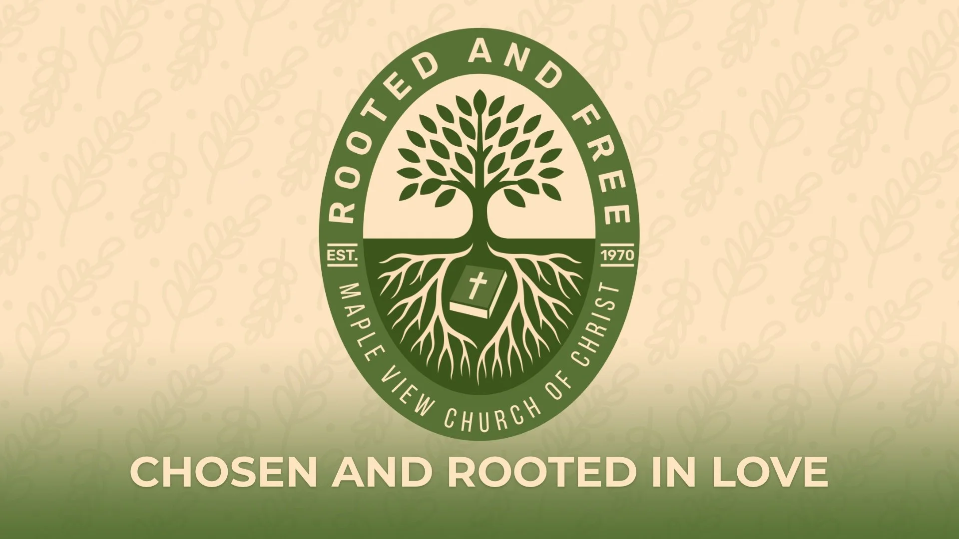 Rooted and Free: Chosen and Rooted in Love