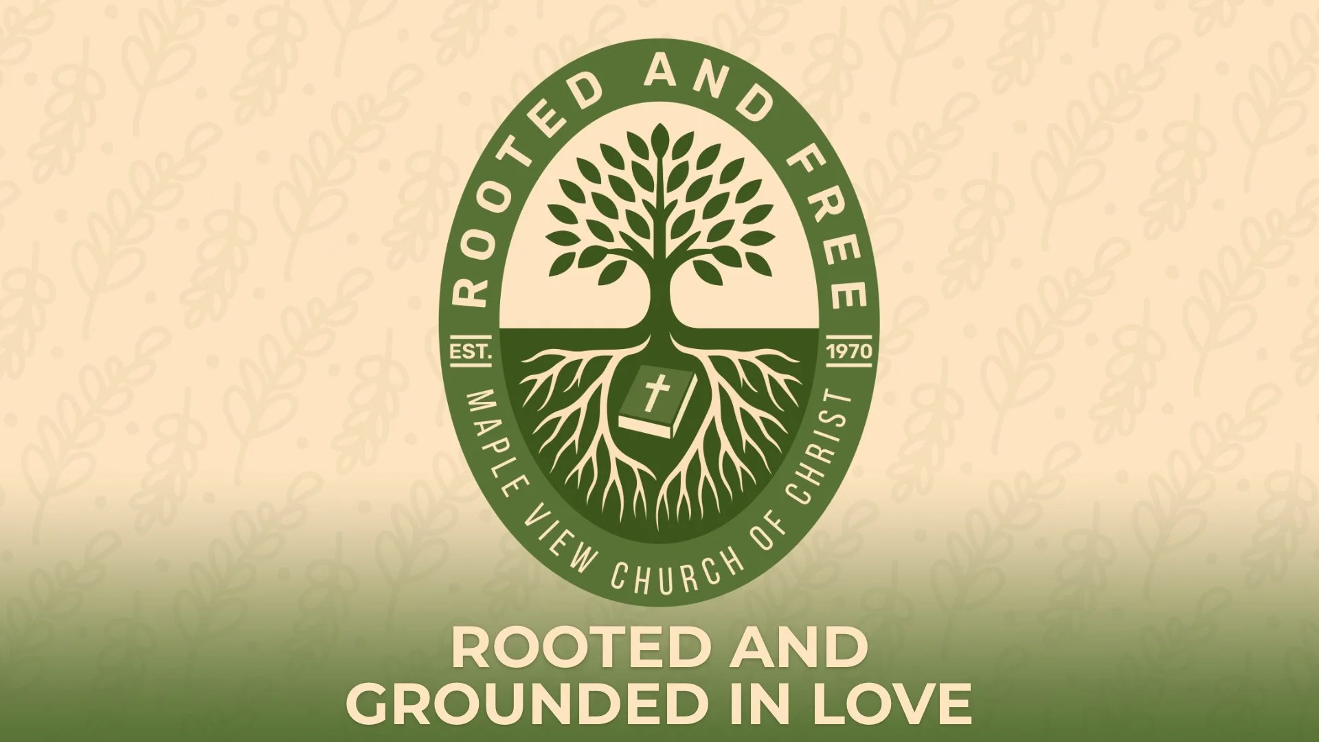 Rooted and Free: Rooted and Grounded in Love