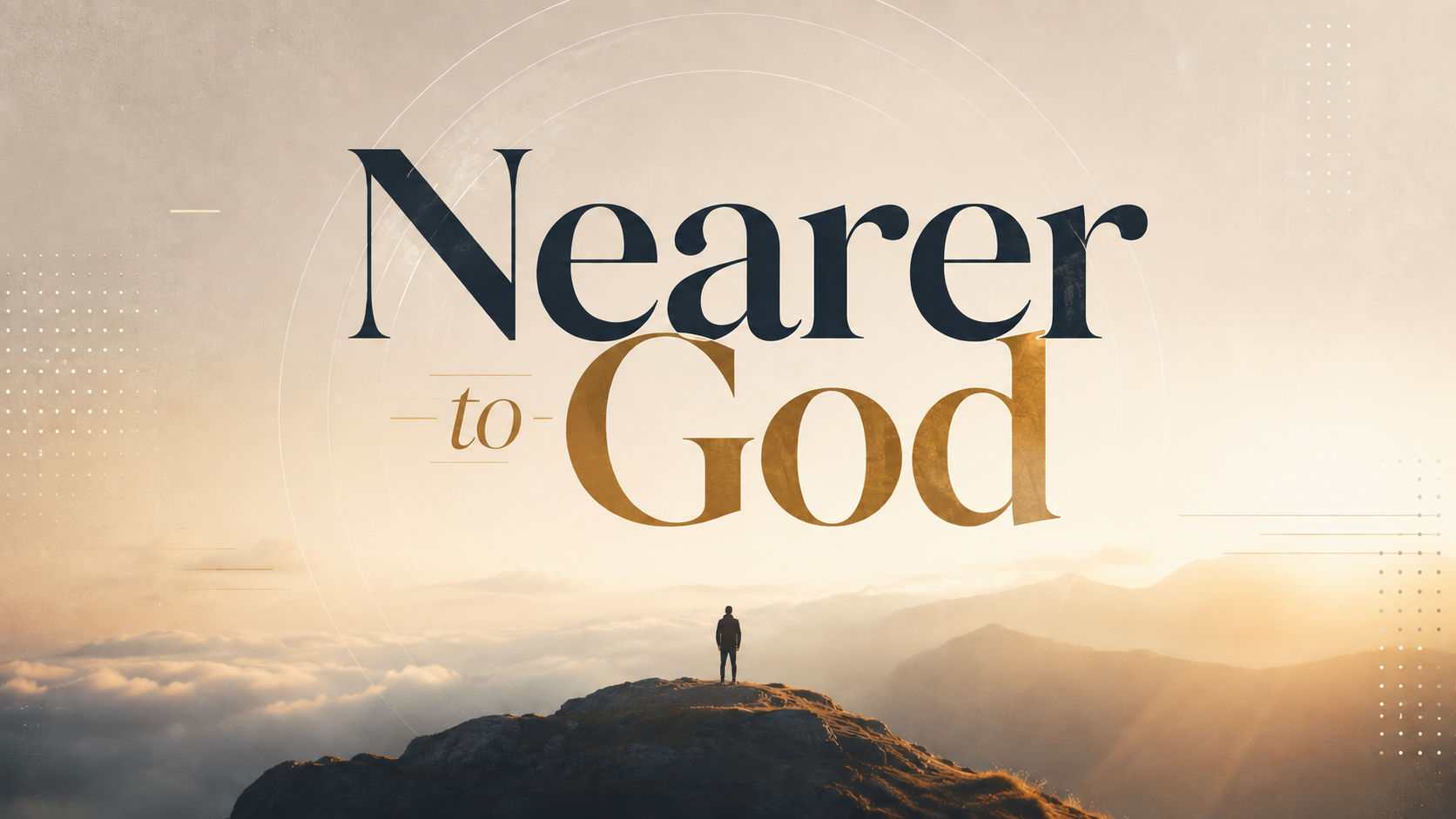 Nearer to God