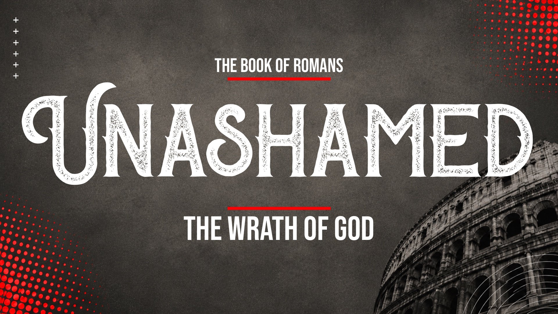 Unashamed: The Wrath of God