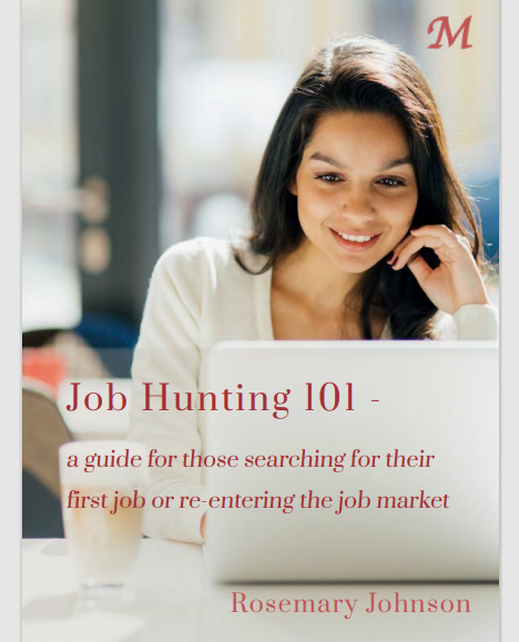 Job hunting 101 - a guide for those searching for their first job or re-entering the job market (suitable for mobile)