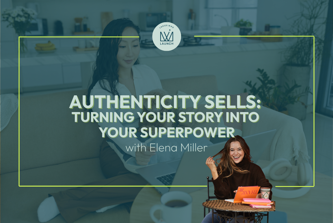 WEBINAR: Authenticity Sells-Turning Your Story Into Your Superpower