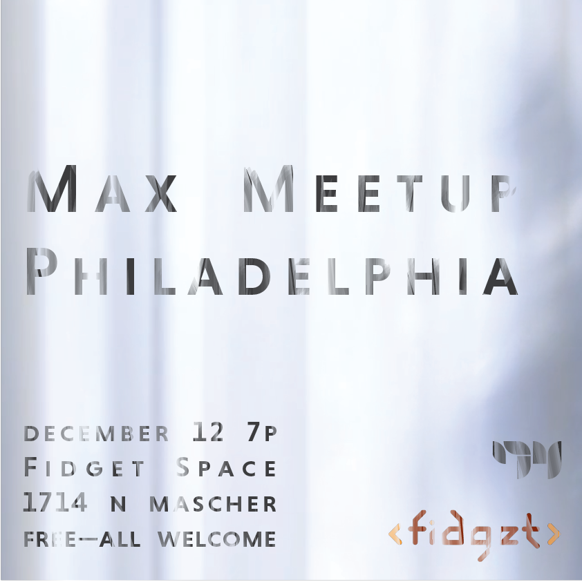 Max Meetup Philadelphia