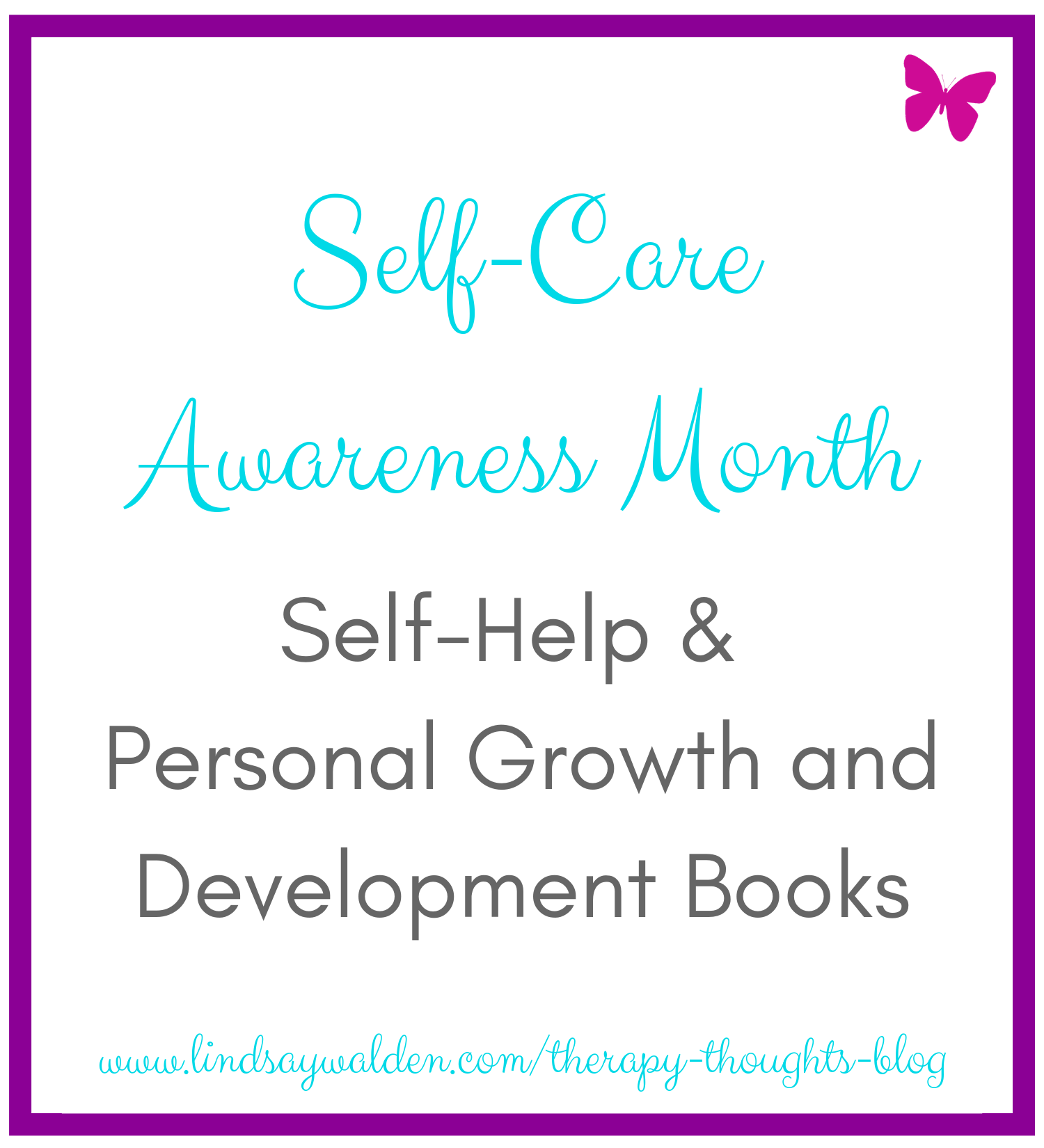 Self-Care Awareness Month: Self-Help & Personal Growth and Development ...