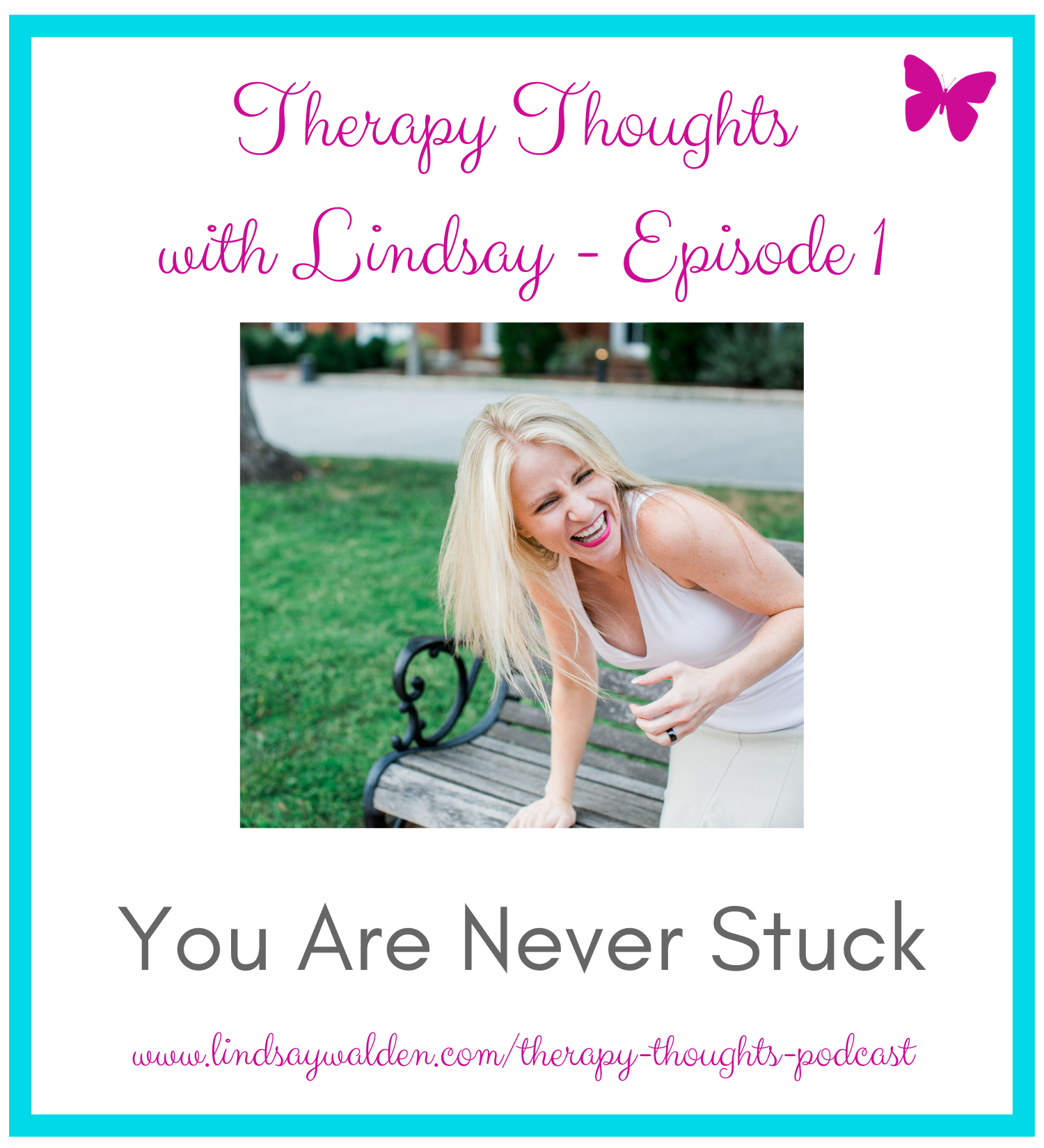 Therapy Thoughts Episode 1: You Are Never As Stuck As We Think We Are