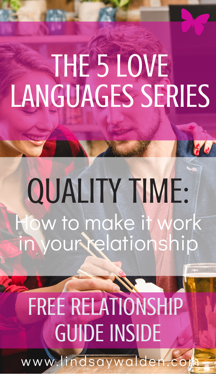 The Quality Time Love Language and Your Relationship