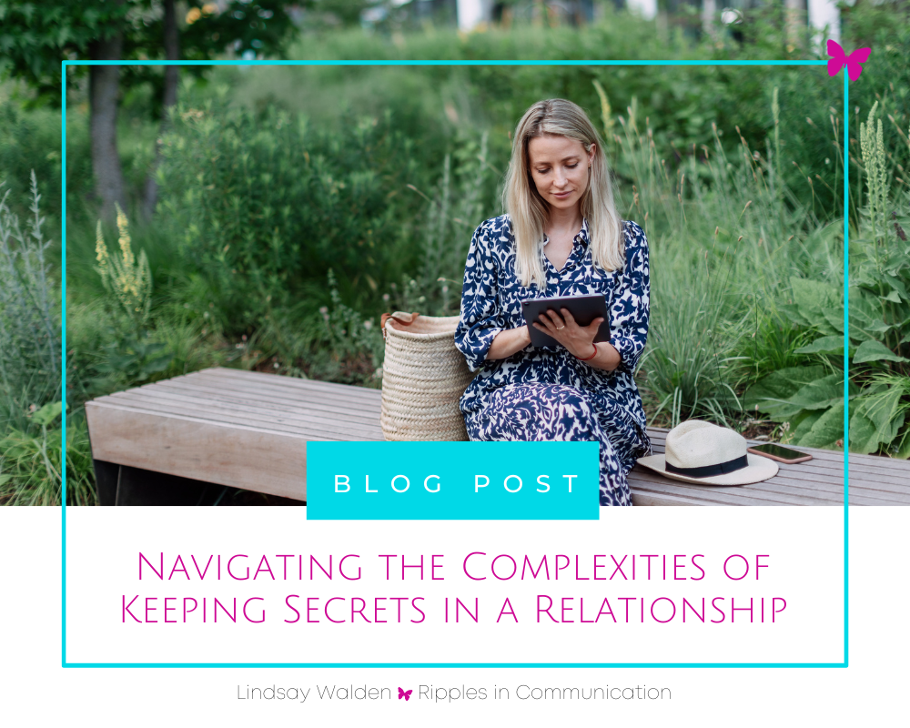 Navigating the Complexities of Keeping Secrets in a Relationship