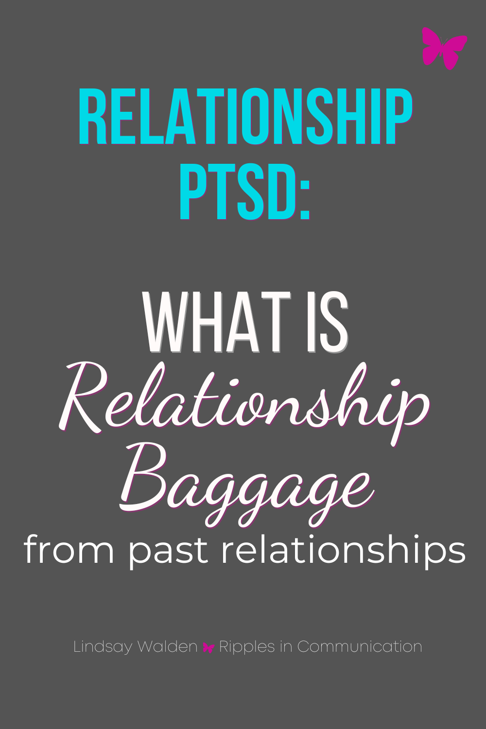 Breaking Free From Relationship Baggage — Lindsay Walden