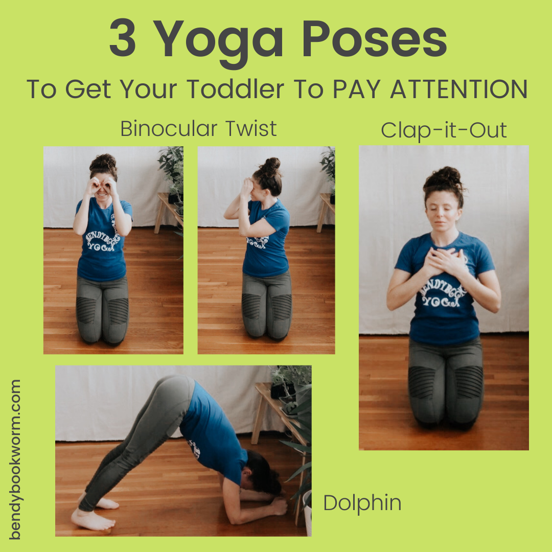 33 Yoga Poses To Get Your Toddler To PAY ATTENTION — Bendy Bookworm