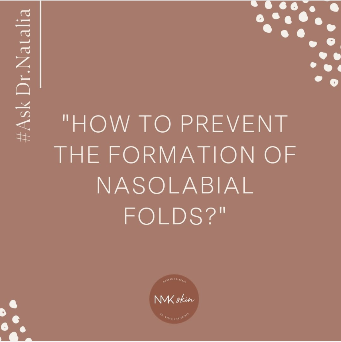 ‘How to prevent the formation of nasolabial folds?’