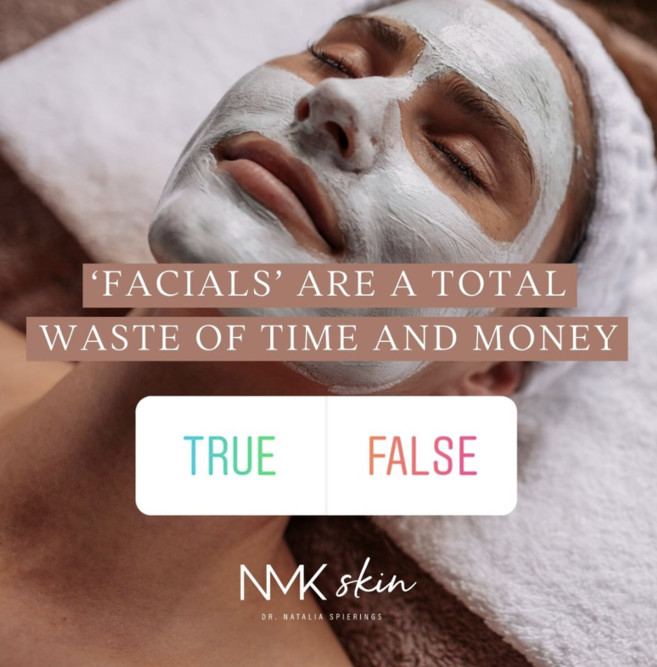 True or False: Facials are a waste of time and money