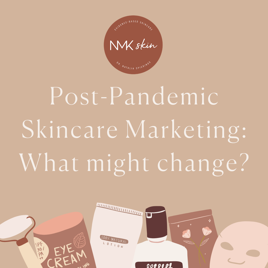 Post Pandemic Skincare Marketing" What might change?