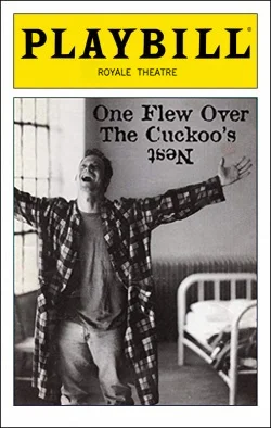 One Flew Over the Cuckoo's Nest Dir. Terry Kinney Producer: Michael Leavitt, Fox Theatricals, Anita Waxman