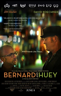 Bernard and Huey Dir. Dan Mervish Writer: Jules Feiffer Starring: Jim Rash, David Koechner