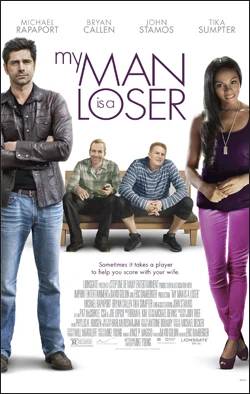 My Man is a Loser Dir. Mike Young. Starring: John Stamos, Tika Sumpter, Michael Rapaport