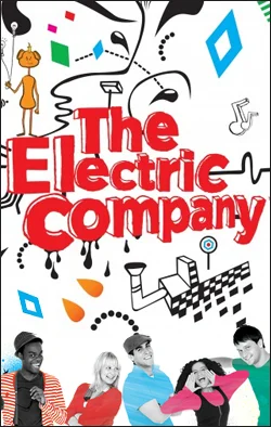 The Electric Company Producer: Sesame Workshop Creator: Ray Cunningham Network: PBS. Starring: Jenni Barber, Dominic Colon
