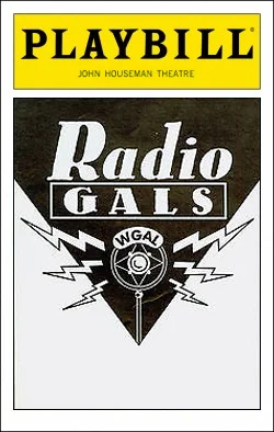 Radio Gals Dir. Marcia Milgrom Dodge Producers: Elliot Martin, Ron Shapiro