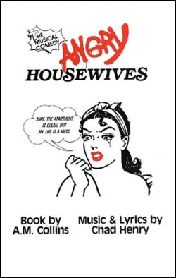 Angry Housewives Dir. Mitchell Maxwell Producers: M Square Entertainment, Alice Field, Mitchell Maxwell