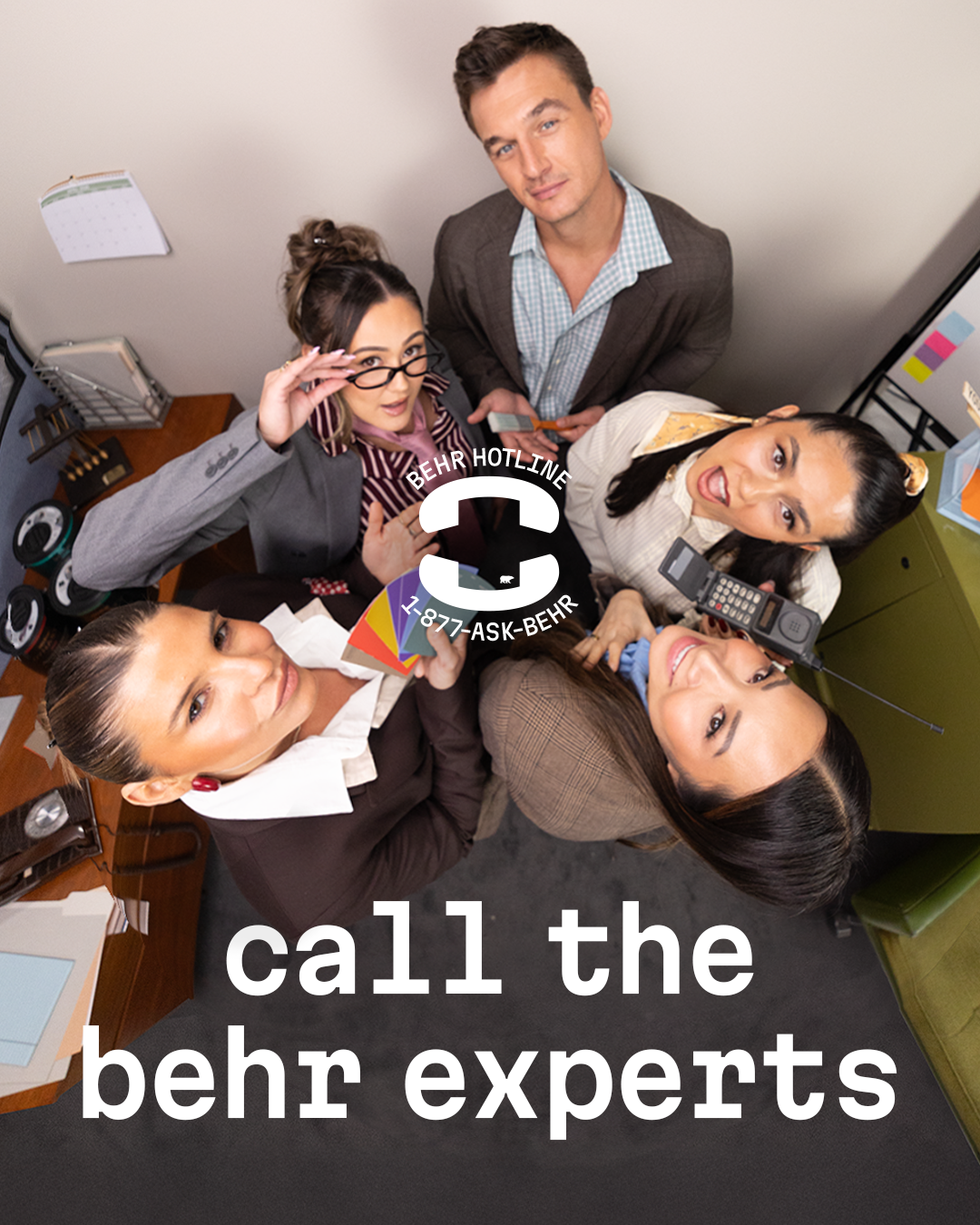 BEHRPS00179H_BEHR_2026_HOTLINE_MeetExperts_US_4x5_Social_META_FullGroup.png