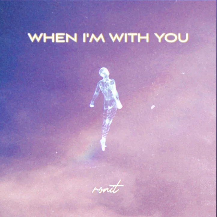 When I'm with you by Ronit
