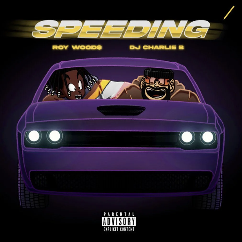Speeding - Dj Charlie B, Roy Woods