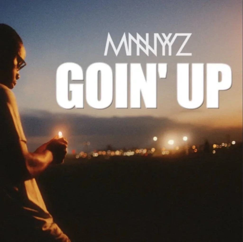 Mnnyyz - Goin' Up