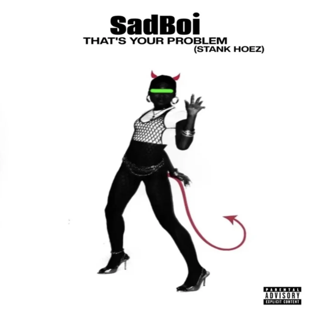 That's Your Problem by SadBoi