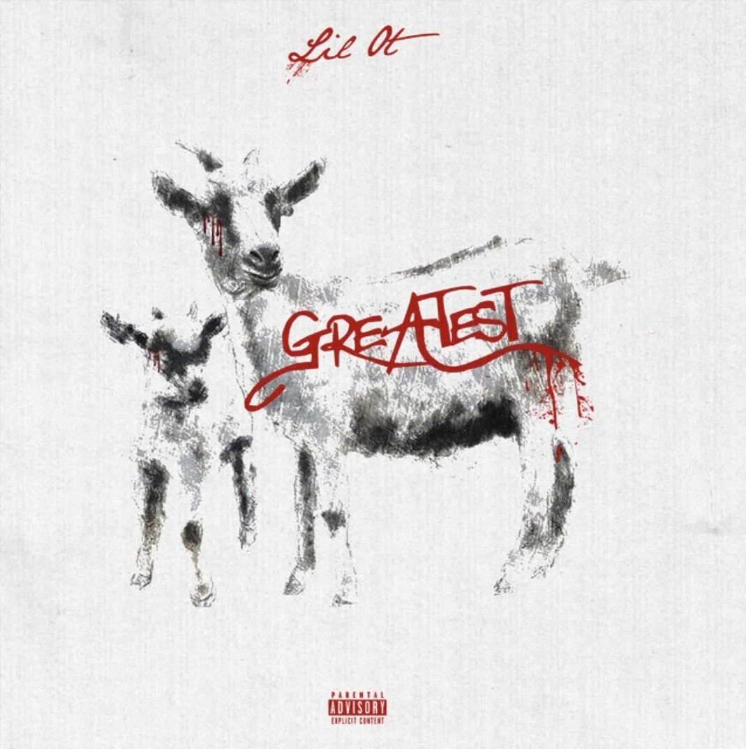 Greatest by Lil Ot