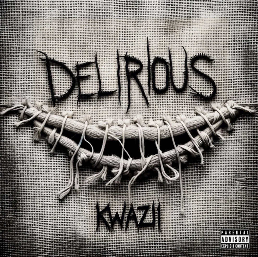 Delirious by Kwazii