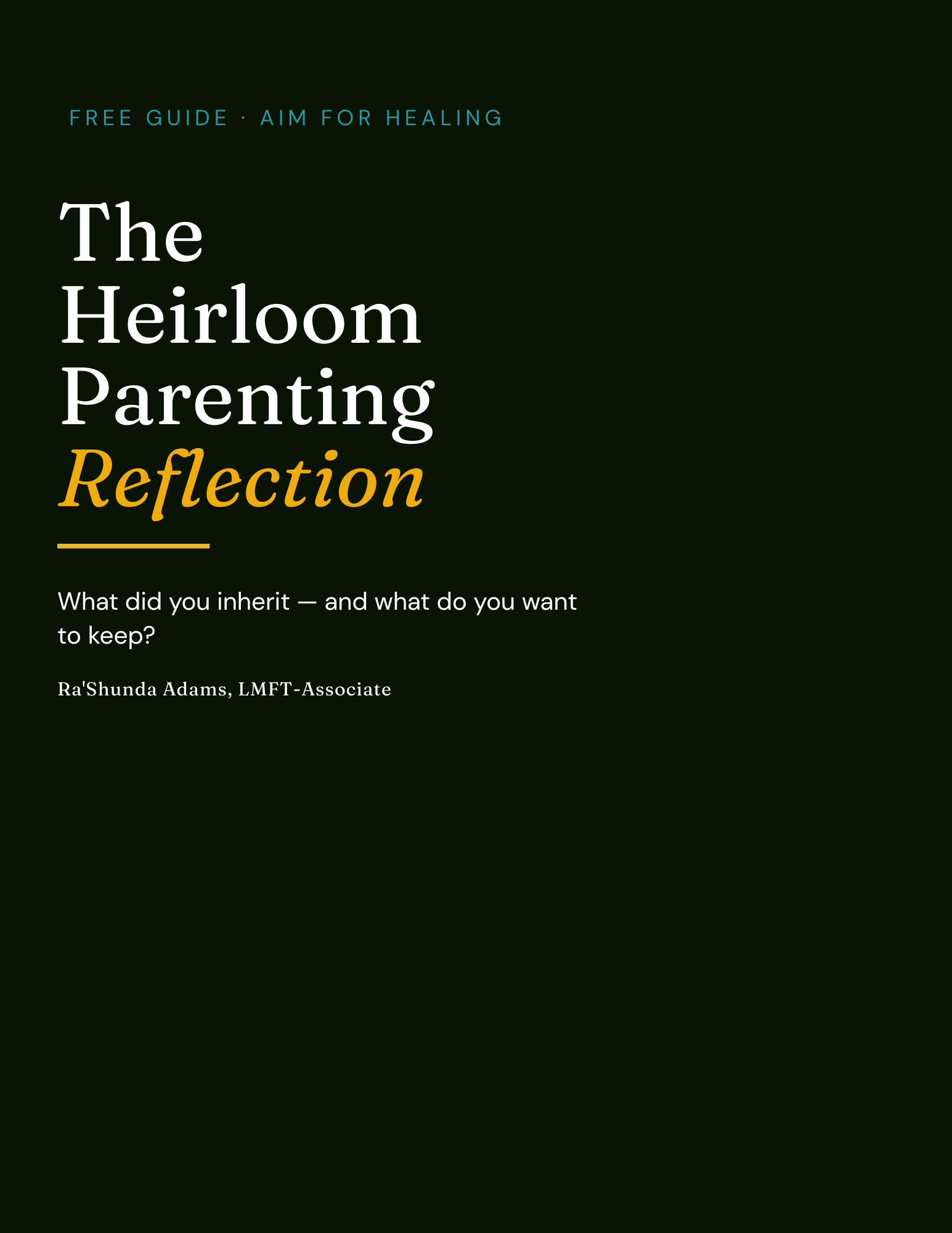 The Heirloom Parenting Reflection free guide cover — Ra'Shunda Adams LMFT-Associate, Aim for Healing Therapy