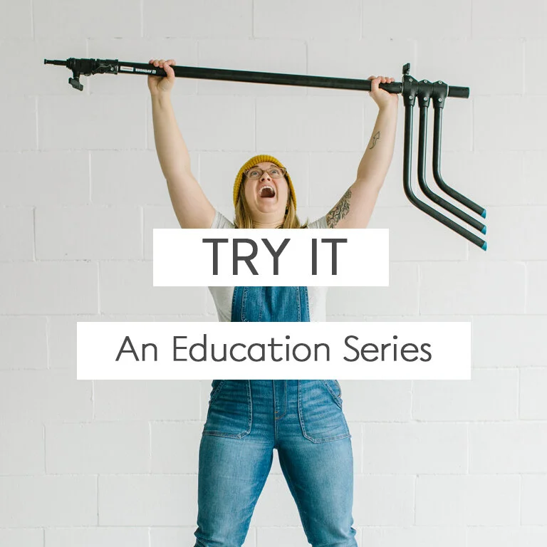 "Try It" Education Series | Natural Light Studio in Dublin, Ca