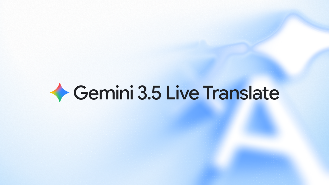 Introducing Gemini 3.5 Live Translate
