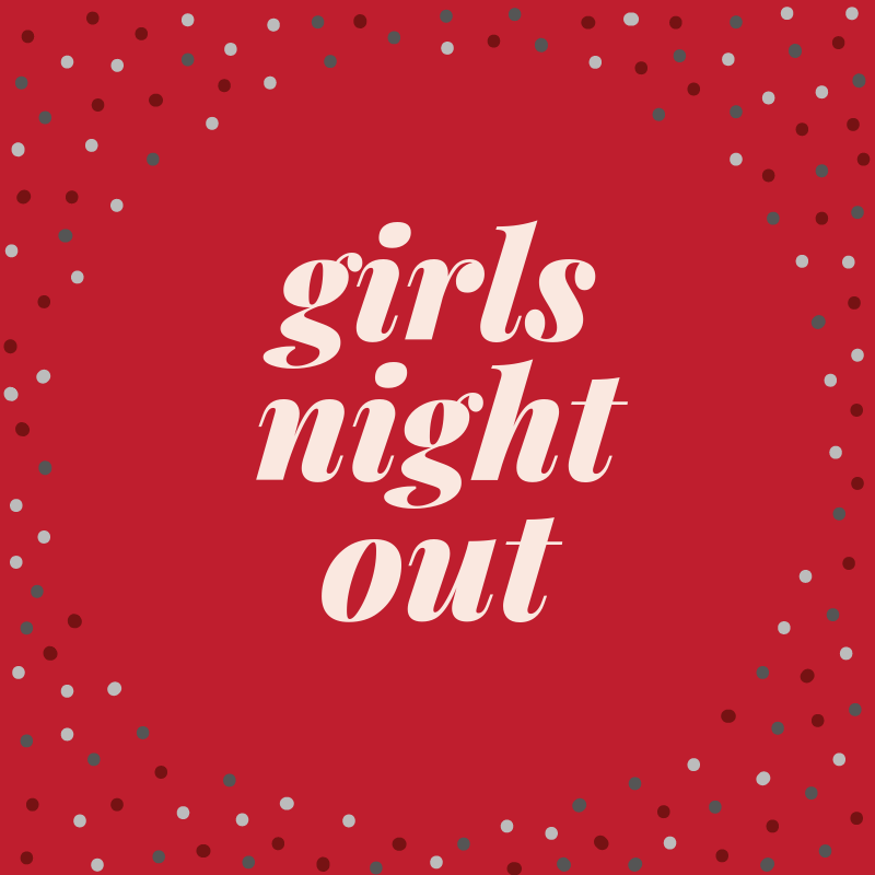 Girl's Night Out