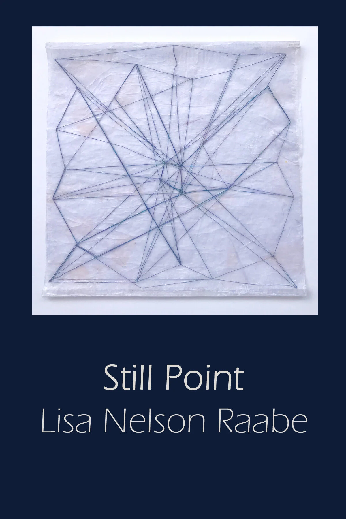 Lisa Nelson Raabe - Still Point
