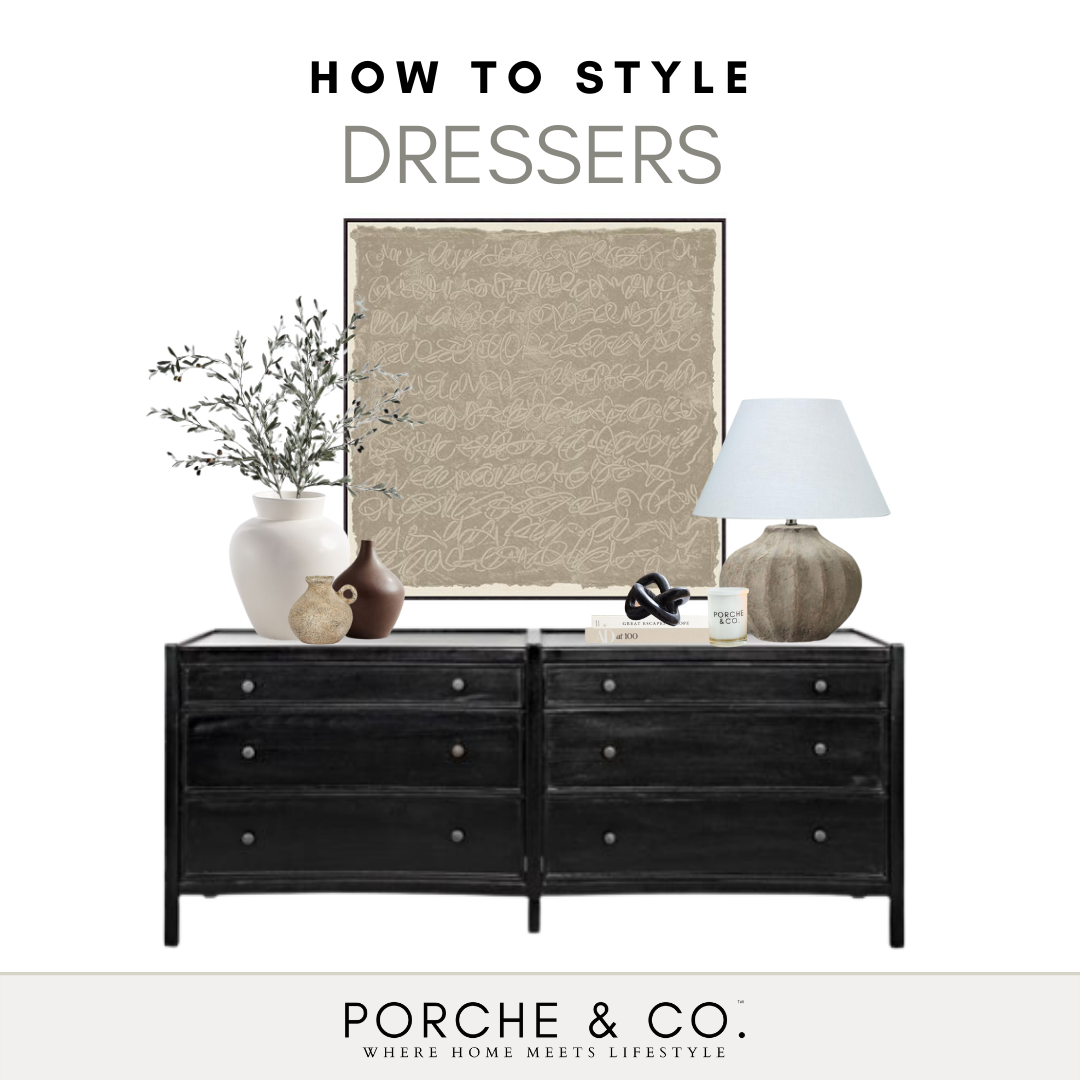 Porche Tips & Tricks: How to Style Your Dresser — Porche & Co.