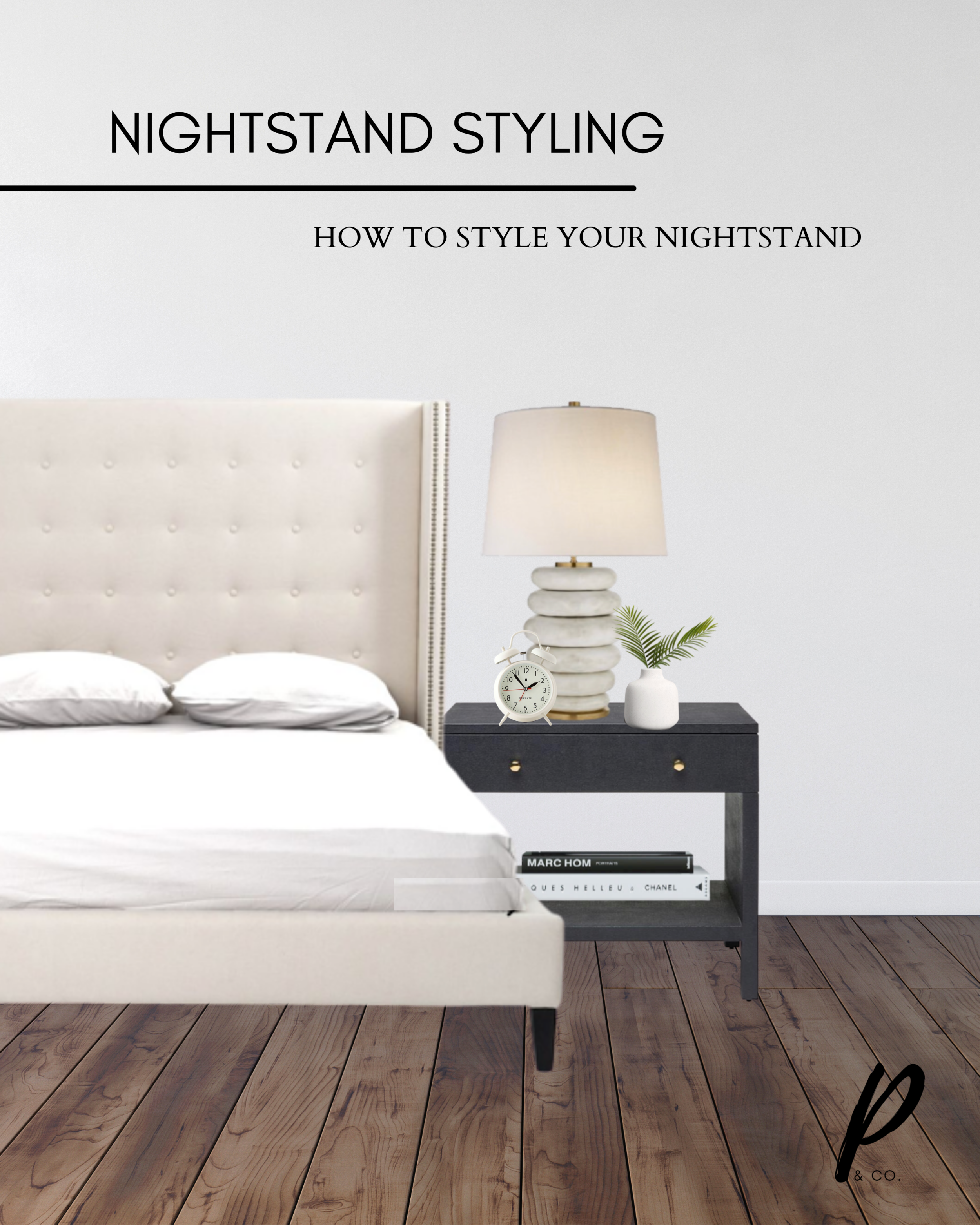 Porche Tips & Tricks :: 8 Ways to Style Your Nightstand — Porche & Co.
